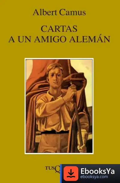 Descargar Cartas A Un Amigo Alemán de Albert Camus
