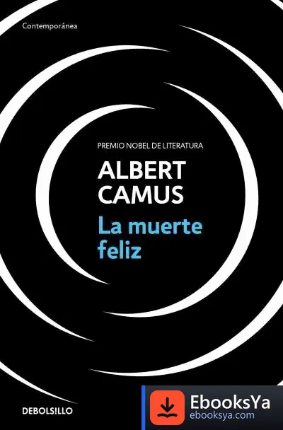 Descargar La Muerte Feliz de Albert Camus