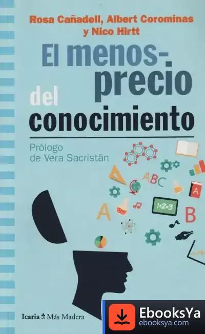Descargar Menosprecio Del Conocimiento, El de Albert Corominas Subias