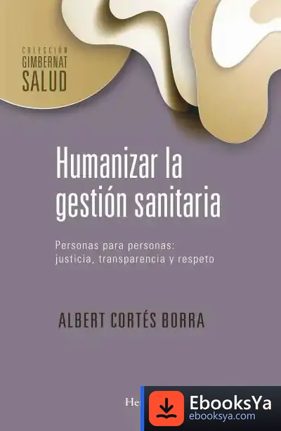 Descargar Humanizar La Gestión Sanitaria