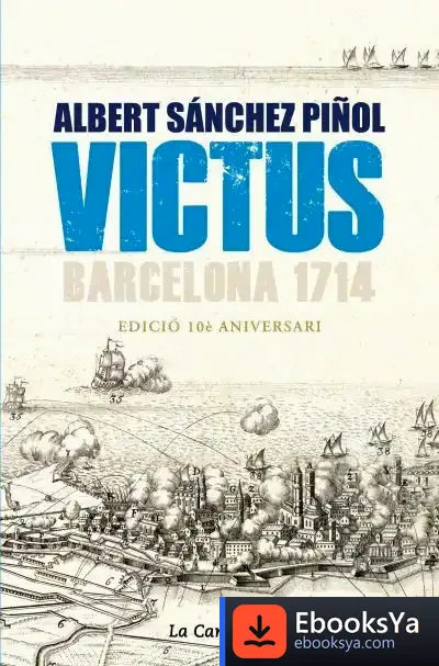 Descargar Victus (Edició Actualitzada En Català) de Albert Sánchez Piñol