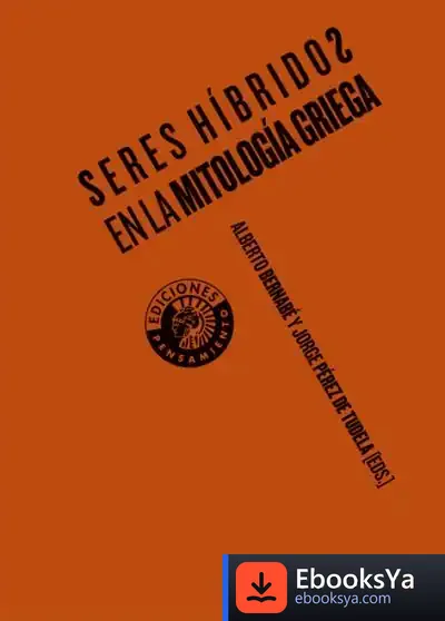 Descargar Seres Híbridos En La Mitología Griega de Alberto Bernabé