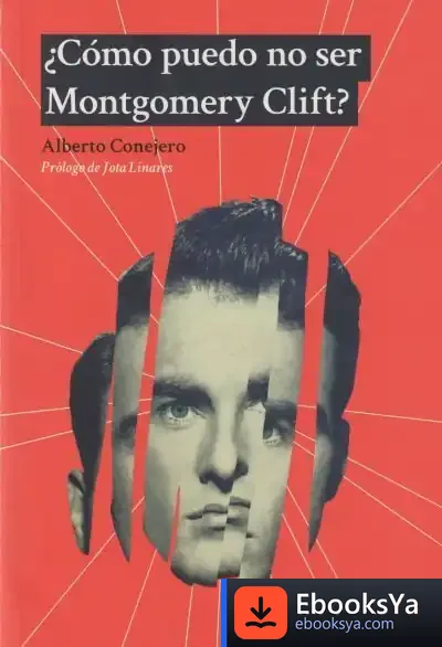 Descargar ¿Cómo Puedo No Ser Montgomery Clift?