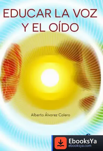 Descargar Educar La Voz Y El Oído de Alberto J. Álvarez Calero