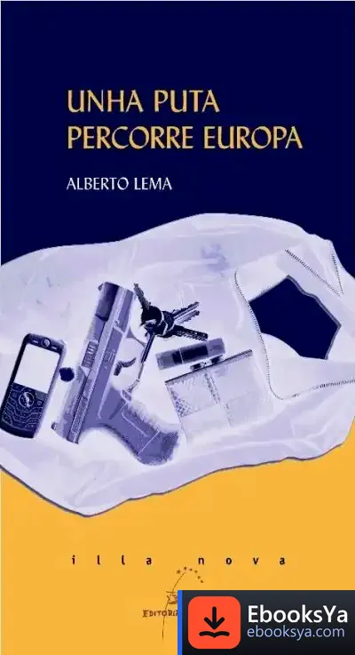 Descargar Unha Puta Percorre Europa de Alberto Lema Suárez