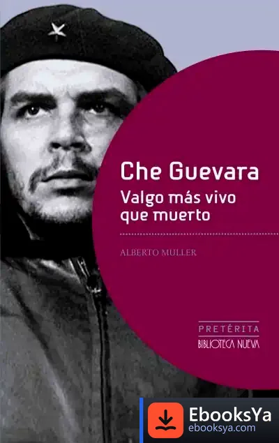 Descargar Che Guevara. Valgo Más Vivo Que Muerto