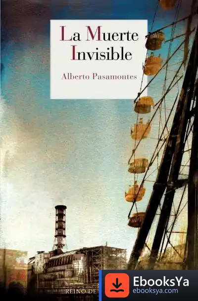 Descargar La Muerte Invisible: Xviii Premio Francisco García Pavón De Narrativa Policíaca de Alberto Pasamontes Navarro