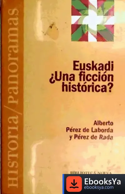 Descargar Euskadi ¿Una Ficción Histórica?