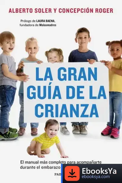 Descargar La Gran Guía De La Crianza de Alberto Soler Sarrió