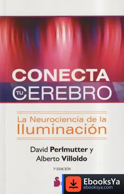 Descargar Conecta Tu Cerebro de Alberto Villoldo