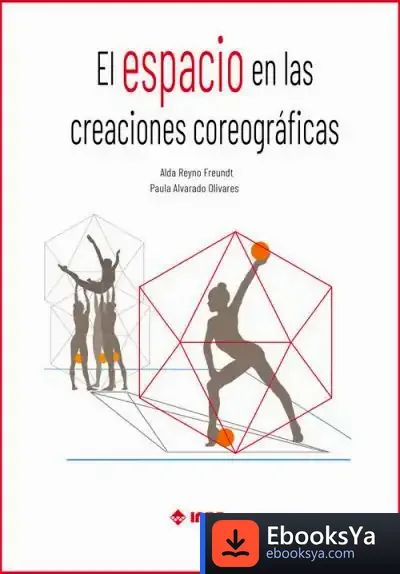 Descargar El Espacio En Las Creaciones Coreográficas