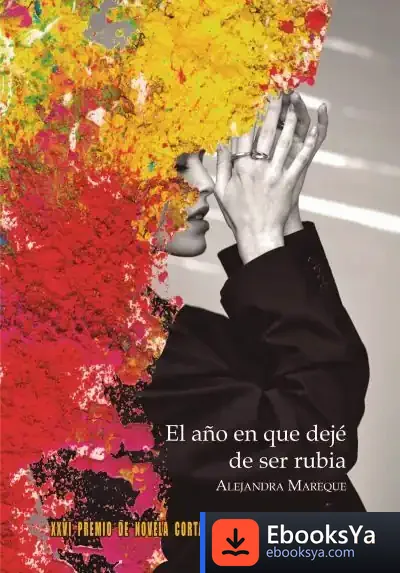 Descargar El Año En Que Dejé De Ser Rubia