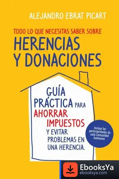 Descargar Todo Lo Que Necesitas Saber Sobre Herencias  Y Donaciones de Teresa Sabaté I Rodié