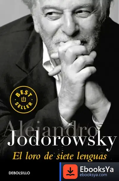 Descargar El Loro De Siete Lenguas de Alejandro Jodorowsky