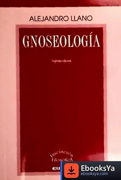 Descargar Gnoseologia 7¦ de Alejandro Llano
