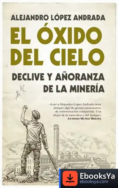 Descargar El Óxido Del Cielo de Alejandro López Andrada