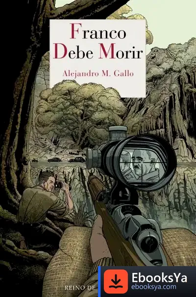 Descargar Franco Debe Morir de Alejandro M. Gallo