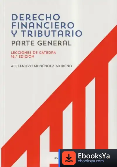 Descargar Derecho Financiero Y Tributario. Parte General, Lecciones De Cátedra