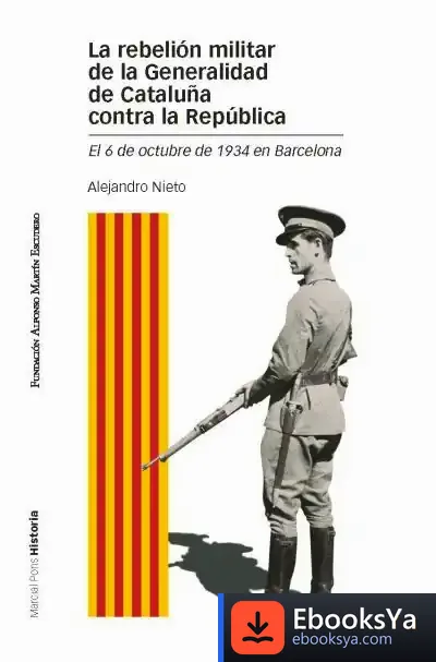 Descargar La Rebelión Militar De La Generalidad De Cataluña Contra La República de Alejandro Nieto