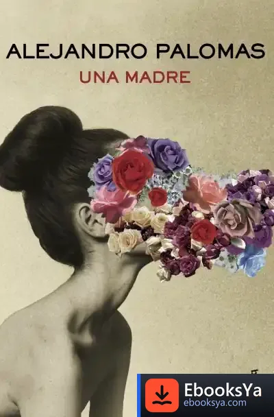 Descargar Una Madre de Alejandro Palomas