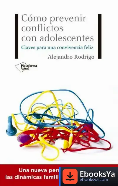 Descargar Cómo Prevenir Conflictos Con Adolescentes de Alejandro Rodrigo