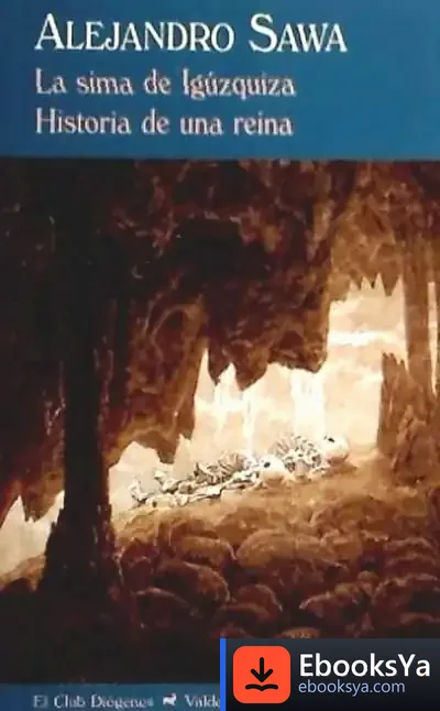 Descargar La Sima De Igúzquiza & Historia De Una Reina de Raquel González Sabín