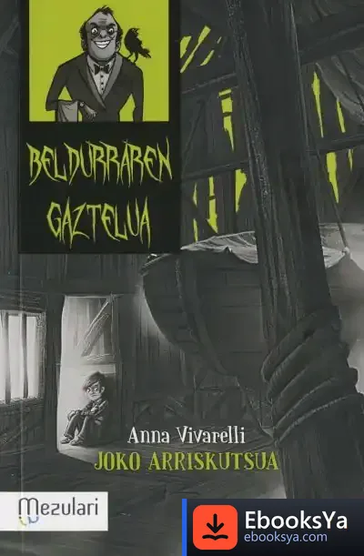 Descargar Beldurren Gaztelua. Joko Arriskutsua de Alessandro Gatti