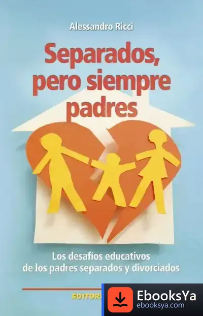 Descargar Separados, Pero Siempre Padres de Alessandro Ricci