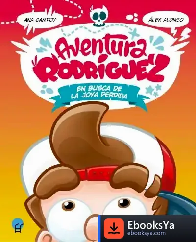 Descargar Aventura Rodríguez. En Busca De La Joya Perdida de Alex Alonso