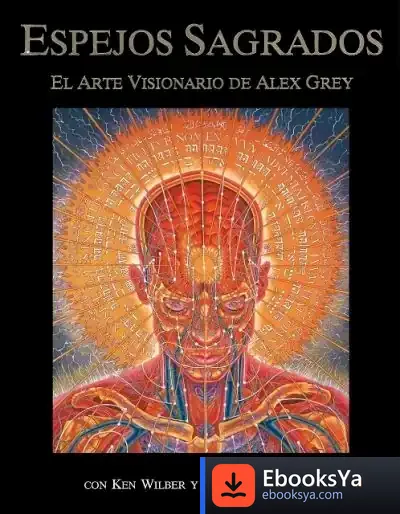 Descargar Espejos Sagrados de Alex Grey
