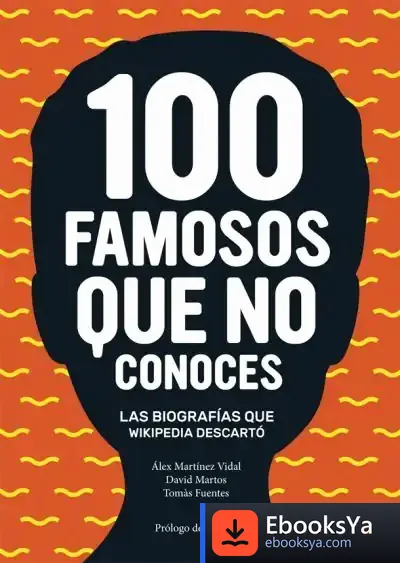 Descargar 100 Famosos Que No Conoces de Álex Martínez Vidal
