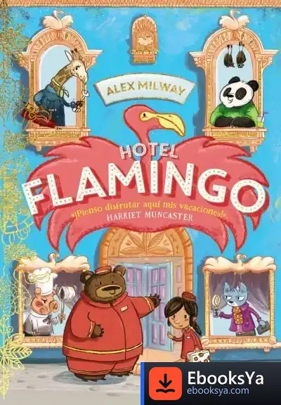 Descargar Hotel Flamingo (Libro 1) de Alex Milway