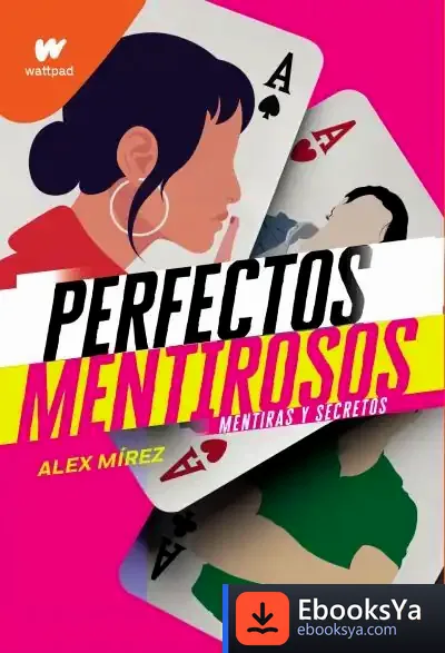 Descargar Perfectos Mentirosos 1. Mentiras Y Secretos de Álex Mirez