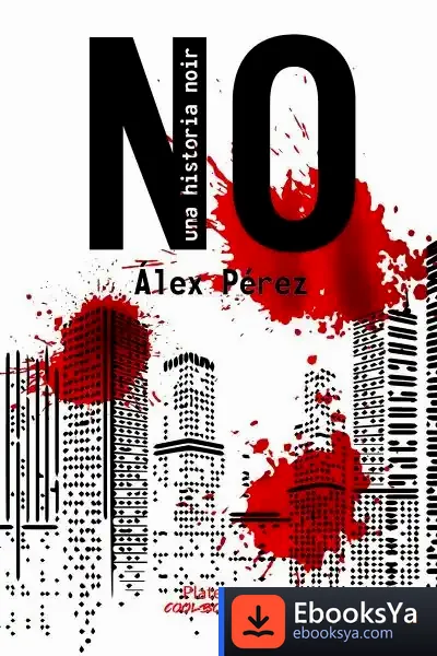 Descargar No, Una Historia Noir de Alex Pérez