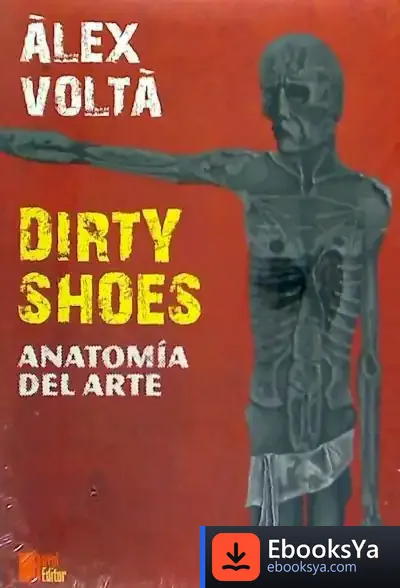 Descargar Dirty Shoes: Anatomía Del Arte
