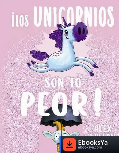 Descargar ¡Los Unicornios Son Lo Peor!