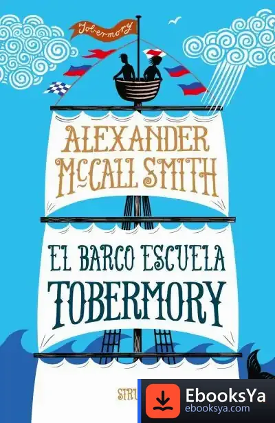 Descargar El Barco Escuela Tobermory de Alexander Mccall Smith