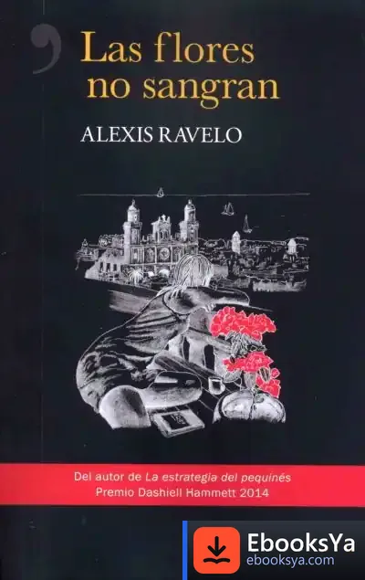 Descargar Las Flores No Sangran de Alexis Ravelo