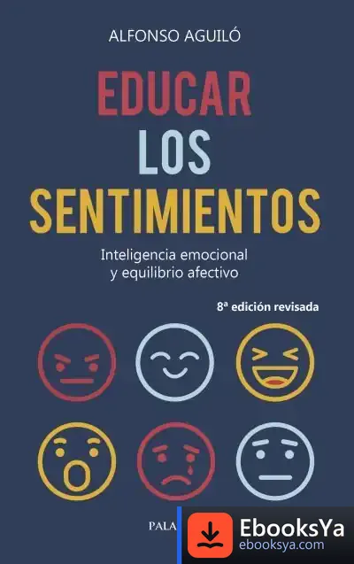 Descargar Educar Los Sentimientos de Alfonso Aguiló