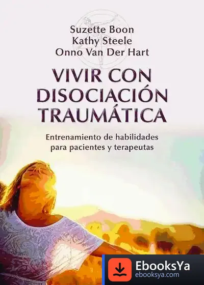 Descargar Vivir Con Disociación Traumática de Alfonso Colodrón