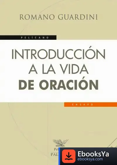Descargar Introducción A La Vida De Oración de Alfonso López Quintás
