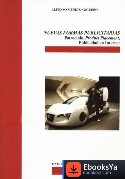 Descargar Nuevas Formas Publicitarias: Patrocinio, Product Placemente, Publicidad En Internet de Antonio Fernández Molina