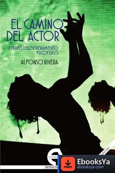 Descargar El Camino Del Actor A Través Del Entrenamiento Psicofísico