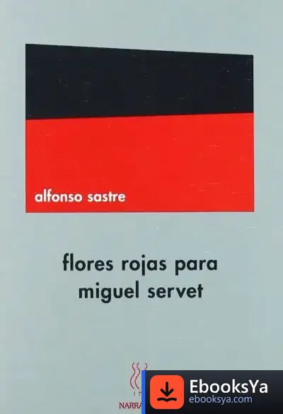 Descargar Flores Rojas Para Miguel Servet