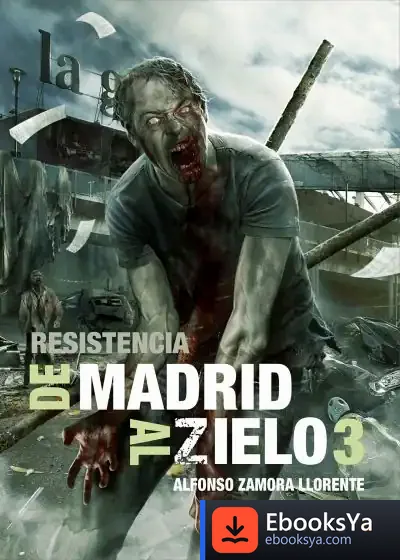 Descargar De Madrid Al Zielo 3: Resistencia