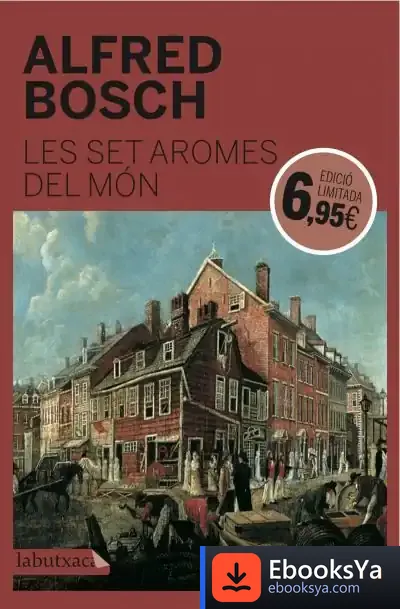 Descargar Les Set Aromes Del Món de Alfred Bosch Pascual