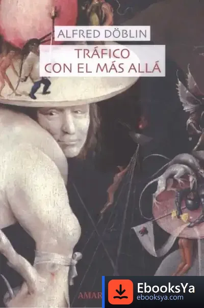 Descargar Tráfico Con El Más Allá de Alfred Döblin