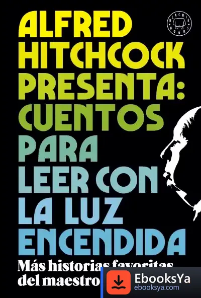Descargar Alfred Hitchcock Presenta: Cuentos Para Leer Con La Luz Encendida de Mar Padilla Esteban