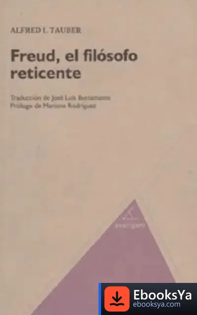 Descargar Freud, El Filósofo Reticente de Alfred Tauber