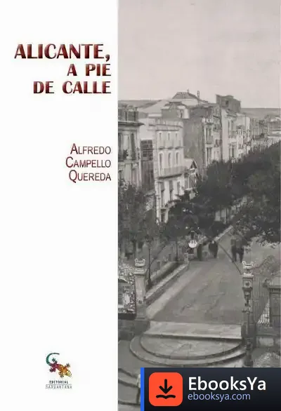 Descargar Alicante, A Pie De Calle de Alfredo Campello Quereda